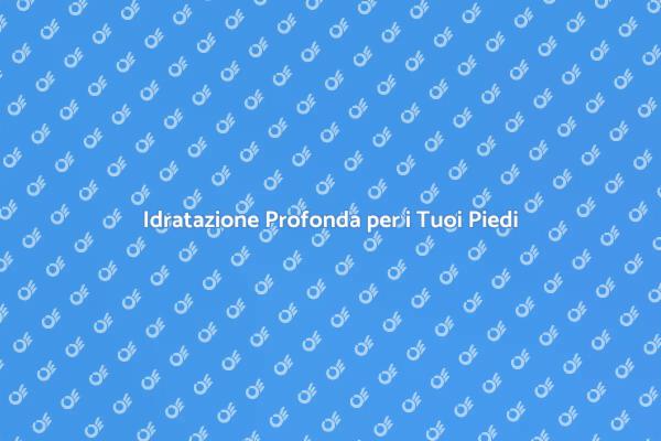 Cura e Idratazione dei Piedi Essenziali