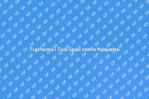 Posatura della Moquette: Comfort e Stile
