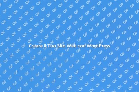 Usare WordPress per il Tuo Sito Web