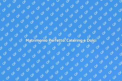 Catering per Matrimoni: Tavolo Dolci