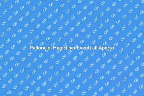 Foresta di Palloncini per Eventi