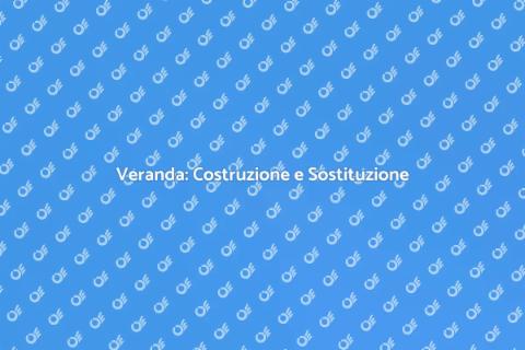 Costruire o Sostituire una Veranda