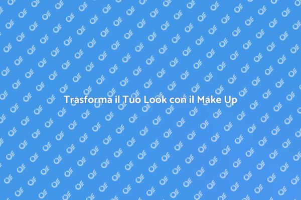 L'Arte del Make Up per Ogni Occasione