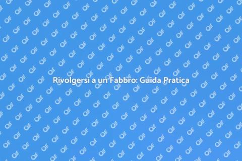Fabbro: Soluzioni per Porte e Serrature