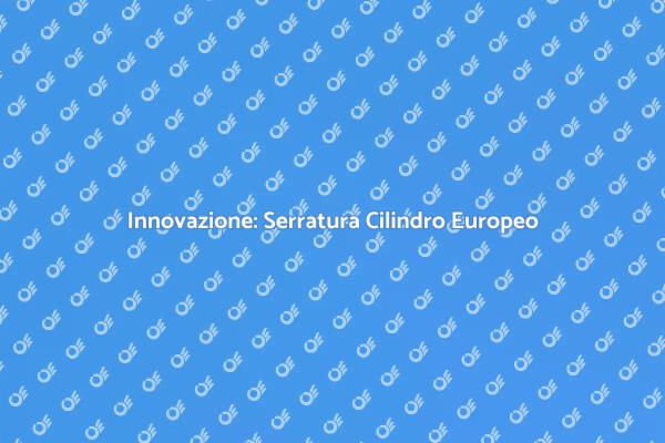 Innovativa Serratura Cilindro Europeo
