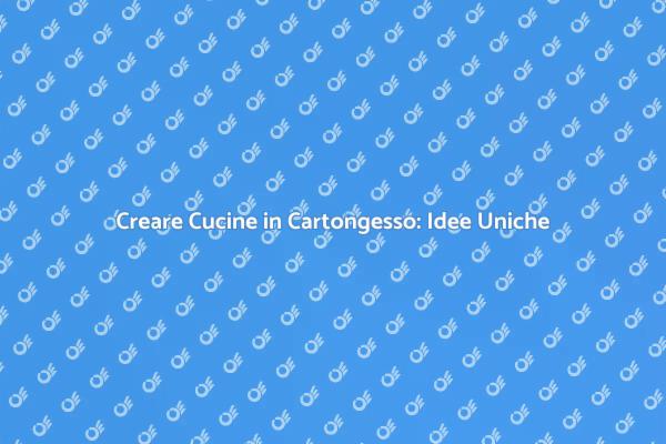 Realizza una Cucina Creativa in Cartongesso