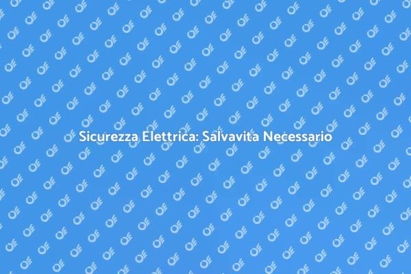 Salvavita: La Chiave per la Sicurezza