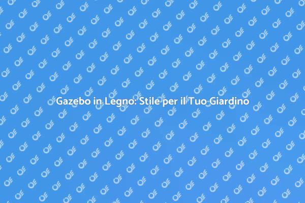 Il Giardino Perfetto con un Gazebo Rustico