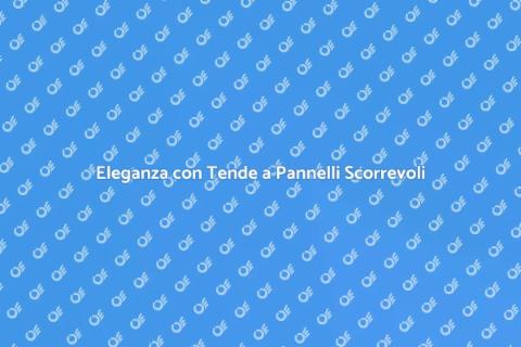 Tenda a Pannelli Scorrevoli Interni