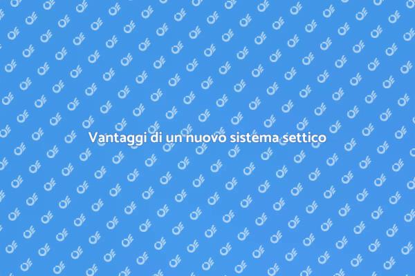 Come un nuovo sistema settico migliora