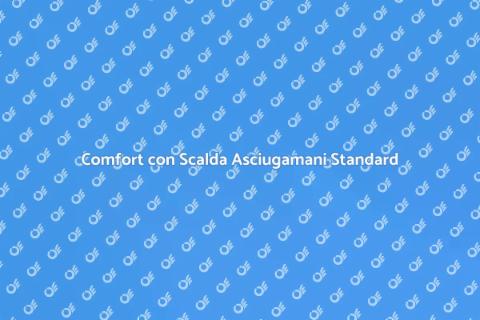 Scalda Asciugamani Standard per Comfort