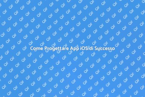 Design App iOS: Chiave del Successo