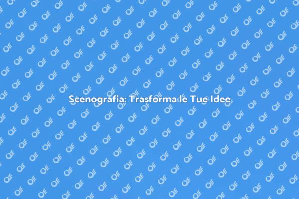 La Magia della Scenografia Creativa