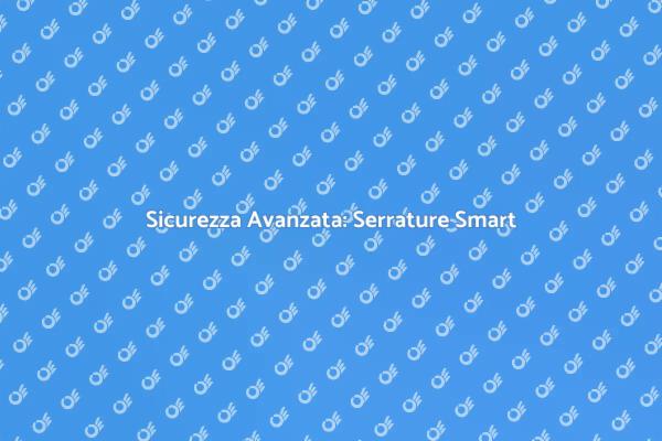 Innovazione nella Sicurezza Domestica