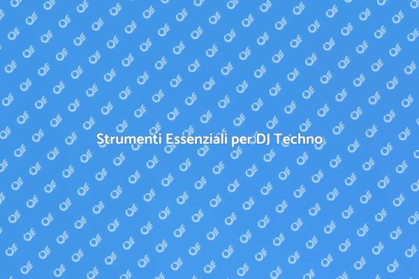 La Guida ai Software per DJ Techno