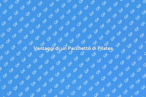 Pacchetto Lezioni di Pilates Vantaggi