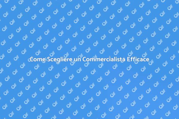 Ingaggia il Giusto Commercialista per Te