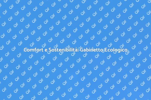 Gabinetto Ecologico: Scegli la Sostenibilità