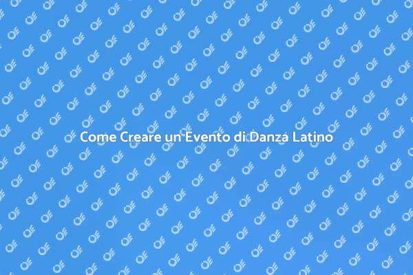 Organizzazione di Eventi di Danza Latino