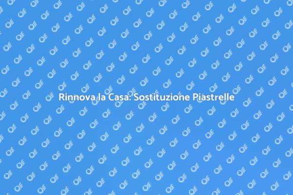 Ristrutturazione: Sostituire le Piastrelle