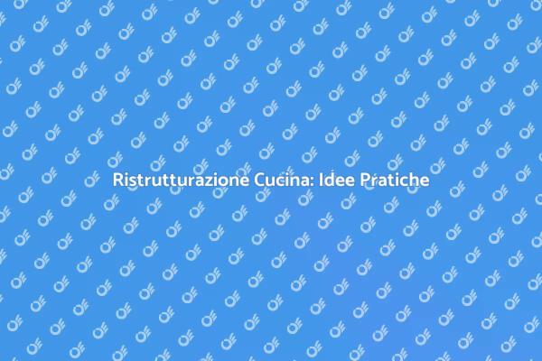 Cucina Perfetta: Suggerimenti di Ottimizzazione