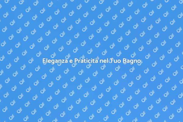 Trasforma il Tuo Bagno con Eleganza