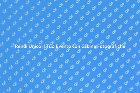 Affitto Cabine Fotografiche per Eventi