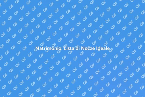 Personalizza la Tua Lista di Nozze