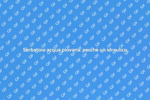 Idraulico per serbatoio acqua piovana