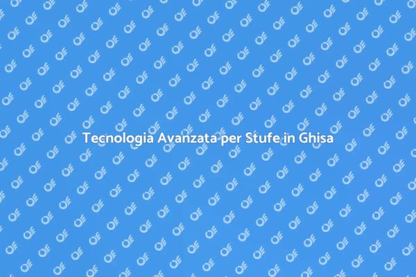 Efficacia delle Stufe in Ghisa