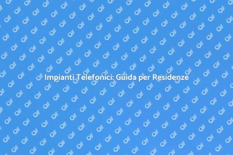Progettare Impianti Telefonici Residenziali