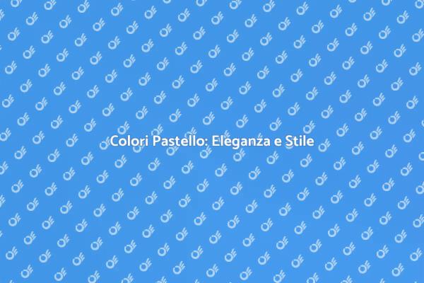 Colori Pastello: Trasforma il Tuo Look