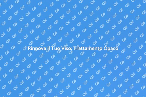 Riscopri la Luce della Tua Pelle!