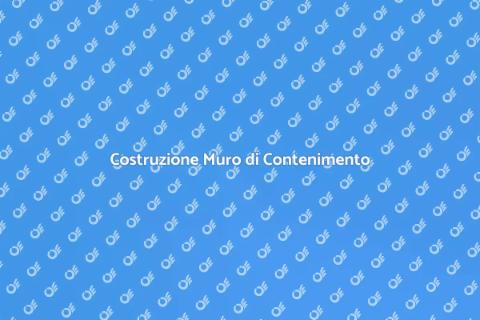 Muro di Contenimento: Guida Completa