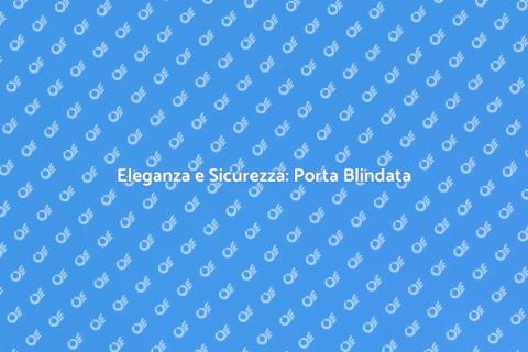 Porta Blindata Design Classico