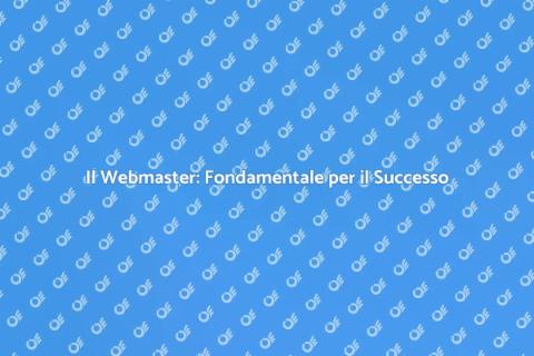 Ruolo Cruciale del Webmaster Online