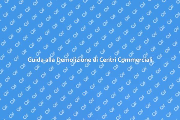Processi di Demolizione Commerciale