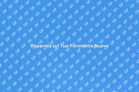 Riduci il Costo del Tuo Pavimento
