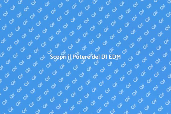 L'Energia Irresistibile del DJ EDM