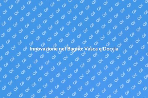 Vasca Doccia Combinata Moderna