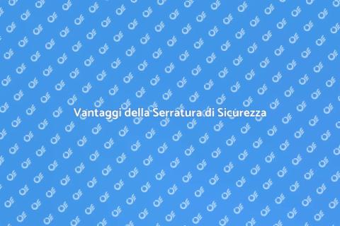 Serratura di Sicurezza: Proteggi Casa