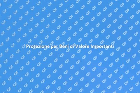 Assicurazione Beni di Valore Essenziali
