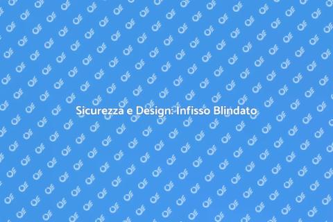 Infisso Blindato in Legno e Vetro