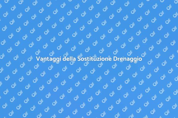 Perché Sostituire il Sistema di Drenaggio