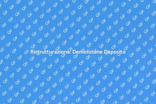 Riscopri Spazi: Demolizione Necessaria