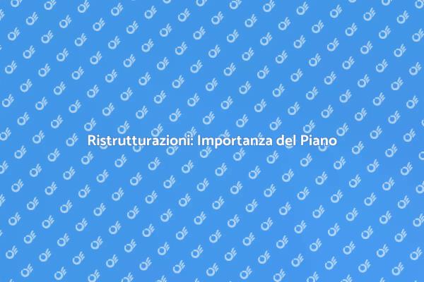 Piano di Recupero: Fondamentale per Ristrutturare