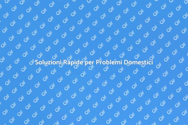 Interventi di Riparazione: La Tua Guida