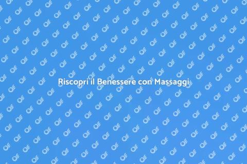 Massaggio Professionale: Riscopri Benessere