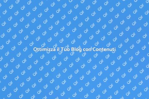 Creazione Contenuti Blog Aziendale