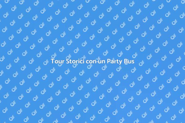 Esplora Storia con un Party Bus